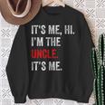 Its Me Hi I'm The Uncle Its Me Uncle Fathers Day Sweatshirt Gifts for Old Women
