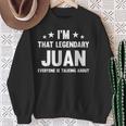 Juan 個人名 I'm That Legendary Juan Juan スウェットシャツ 年配の女性への贈り物