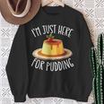 Just Here For Pudding デザイン メンズ レディース デザートプリン スウェットシャツ 年配の女性への贈り物