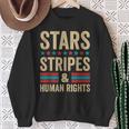 Stars Stripes And Human Rights Vintage July 4Th Distressed Sweatshirt Gifts for Old Women