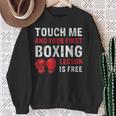 Touch Me And Your First Boxing Lesson Is Free マーシャルアーツ スウェットシャツ 年配の女性への贈り物