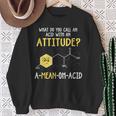 What Do You Call An Acid With An Attitude Problem スウェットシャツ 年配の女性への贈り物