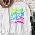 Cool Barista Gets More Likes Than Barman、バリスタ、バーマンより 長袖tシャツ スウェットシャツ 年配の女性への贈り物