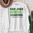 Dad Joke Loading Please Try To Laugh 面白い父の日 長袖tシャツ スウェットシャツ 年配の女性への贈り物
