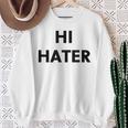 Hi Hater Bye Hater スウェットシャツ 年配の女性への贈り物