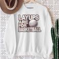 Layups Are For Basketball ゴルフ ユーモア スポーツ スウェットシャツ 年配の女性への贈り物