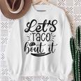 Let's Taco Bout It 面白い メキシコ料理 タコス シンコ・デ・マヨ スウェットシャツ 年配の女性への贈り物