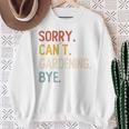 Sorry Can't Gardening Bye 面白いガーデニング愛好家 長袖tシャツ スウェットシャツ 年配の女性への贈り物