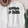 Stakes Is High スウェットシャツ 年配の女性への贈り物