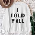 I Told Ya Y'all Told Youoarcasm テニスエディション クールズ スウェットシャツ 年配の女性への贈り物