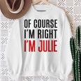もちろんi'm Right I'm Julie スウェットシャツ 年配の女性への贈り物