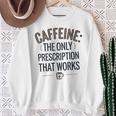 カフェイン 効く唯一の処方箋 スウェットシャツ 年配の女性への贈り物