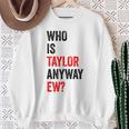 テイラー・ユーテイラーって誰？とにかく面白い スウェットシャツ 年配の女性への贈り物