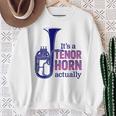 テナーホーンブラスバンドマーチングバンドおもしろ音楽 Alto Horn Or Tenor Horn Joke スウェットシャツ 年配の女性への贈り物