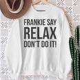 フランキー・セイ・リラックス、やらないで スウェットシャツ 年配の女性への贈り物