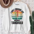 レトロタングル「Tanghuluなしでは人生は想像できない」 スウェットシャツ 年配の女性への贈り物