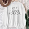 面白いホラー愛好家のための面白いテキストの引用 Yes I Love Horror 長袖tシャツ スウェットシャツ 年配の女性への贈り物