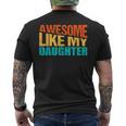 Awesome Like My Daughter Fathers Day Quote Proud Dad Men's T-shirt Back Print