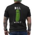Dill With It 面白い ディル ピクルス 恋人 ピクルス 食通 メンズTシャツ バックプリント