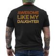 Dad Quote Fathers Day Awesome Like My Daughter Men's T-shirt Back Print