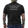 I'm Prettyure Ieized The Wrong Day 皮肉なユーモア メンズTシャツ バックプリント