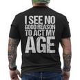 Iee No Good Reason To Act My Age メンズTシャツ バックプリント