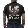 If I Win It'skill If You Win It's Luck プールプレーヤー プール ビリヤード メンズTシャツ バックプリント