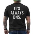 It's Always Dns It 管理者とコンピュータシステム メンズTシャツ バックプリント