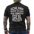 Slim Würde Ich Dich Nur Unnötig Geil Machen T-Shirt mit Rückendruck