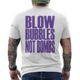 Big Print スローガン Blow Bubbles Not Bombs Rave Classic メンズTシャツ バックプリント