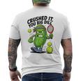 Crushed It You Big Dill Pickle Tennis メンズTシャツ バックプリント