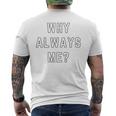 Why Always Me arcastic Epic Football Celebration Joke メンズTシャツ バックプリント