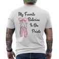 バレエバレリーナダンス My Favorite Ballerina Is On Pointe メンズTシャツ バックプリント