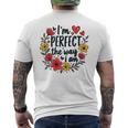 完璧なフローラルギフトアイデア I'm Perfect The Way I Am メンズTシャツ バックプリント