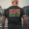 Awesome Like My Two Daughters Dad Fathers Day Men's T-shirt Back Print Gifts for Old Men