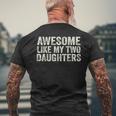 Awesome Like My Two Daughters Fathers Day Dad 2024 Men's T-shirt Back Print Gifts for Old Men