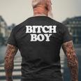 Bitch Boy 面白い言葉 皮肉なノベルティ ユーモア 男 男性 メンズTシャツ バックプリント 高齢者への贈り物