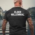 Elder Millennial 面白いことわざ皮肉なノベルティ クール メンズTシャツ バックプリント 高齢者への贈り物