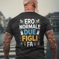 Ero Normale Due Figli Fa Papà Divertente T-shirt da uomo con stampa posteriore Regalos para ancianos