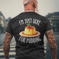 Just Here For Pudding デザイン メンズ レディース デザートプリン メンズTシャツ バックプリント 高齢者への贈り物