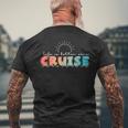 Life Is Better On A Cruise Cruising Summer Vacation Beach Men's T-shirt Back Print Gifts for Old Men Life Is Better On A Cruise Cruising Summer Vacation Beach Men's T-shirt Back Print Gifts for Old Men