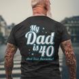 Mio Padre Ha 40 Anni Papà Buon 40° Compleanno Papà T-shirt da uomo con stampa posteriore Regalos para ancianos