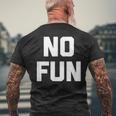 No Fun 面白いことわざ皮肉なノベルティ ユーモア クール メンズTシャツ バックプリント 高齢者への贈り物