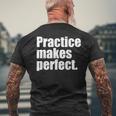 Practice Makes Perfect 継続は力なり 英語 文字入り 格言 黒 他カラー メンズ レディース メンズTシャツ バックプリント 高齢者への贈り物