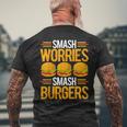 Smash Worriesmash Burgers tress Relief Quote メンズTシャツ バックプリント 高齢者への贈り物