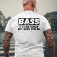 Bass It's Like Guitar But Much Cooler 面白いベース愛好家 メンズTシャツ バックプリント 高齢者への贈り物