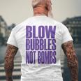 Big Print スローガン Blow Bubbles Not Bombs Rave Classic メンズTシャツ バックプリント 高齢者への贈り物