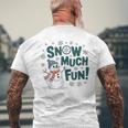 Snow Much Fun 冬 雪だるま おもしろい クリスマス キッズ レディース メンズ メンズTシャツ バックプリント 高齢者への贈り物