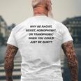 Why Be Racistexist Homophobic I Just Be Quiet Diversity メンズTシャツ バックプリント 高齢者への贈り物