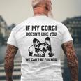 コーギー犬、私のコーギーがあなたを気に入らなければ、私たちはできません メンズTシャツ バックプリント 高齢者への贈り物